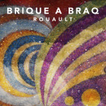 Rouault, album by Brique a Braq
