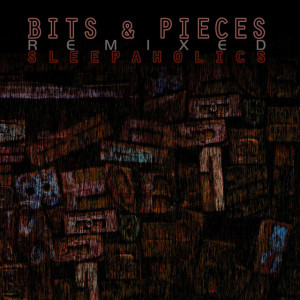 Bits and Pieces (Remixed)