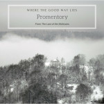 Promentory (The Last of the Mohicans), album by Where the Good Way Lies