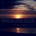 Daybreak Advent, album by Where the Good Way Lies