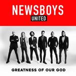 Greatness Of Our God, album by Newsboys