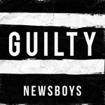 Guilty, album by Newsboys