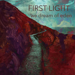 First Light, album by We Dream of Eden
