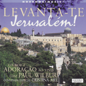 Levanta-te Jerusalém, альбом Paul Wilbur
