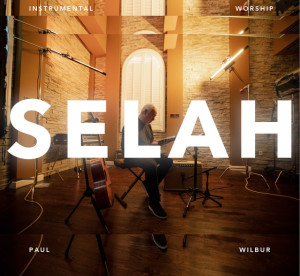 Selah: Instrumental Worship, альбом Paul Wilbur
