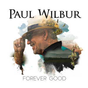 Forever Good, album by Paul Wilbur