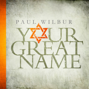 Your Great Name, album by Paul Wilbur