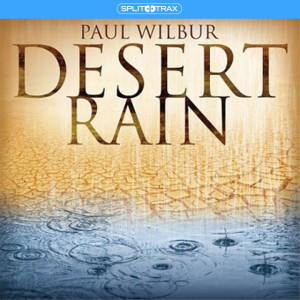 Desert Rain (Split Trax), album by Paul Wilbur