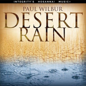 Desert Rain (Live), альбом Paul Wilbur