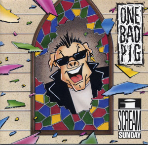 I Scream Sunday, album by One Bad Pig