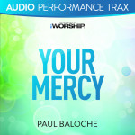 Your Mercy (Audio Performance Trax)
