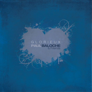 Glorieux, album by Paul Baloche