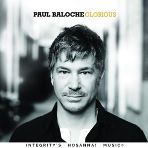 Glorious (Live), альбом Paul Baloche