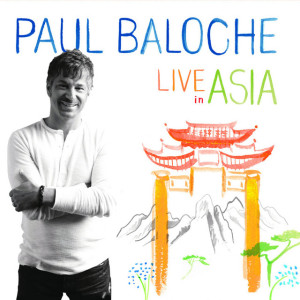 Live In Asia, album by Paul Baloche