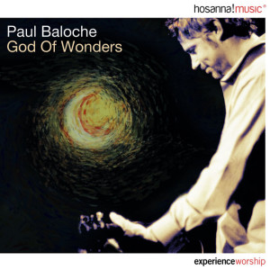 God of Wonders (Live), альбом Paul Baloche