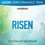 Risen (Audio Performance Trax), album by Covenant Worship