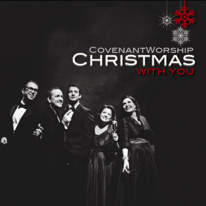 Christmas With You, альбом Covenant Worship