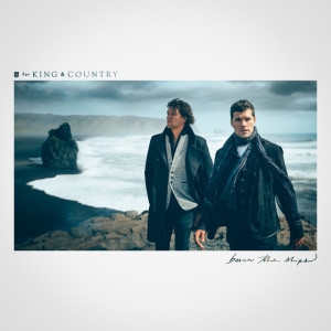 Burn The Ships, album by for KING & COUNTRY