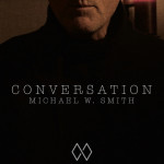 Conversation, album by Michael W. Smith
