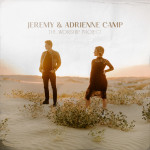 The Worship Project, album by Jeremy Camp, Adrienne Camp