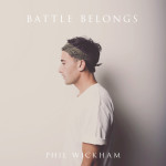 Battle Belongs, альбом Phil Wickham