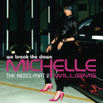 We Break The Dawn - The Mixes Part 2, album by Michelle Williams