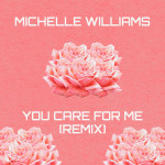 You Care For Me (Remix), альбом Michelle Williams