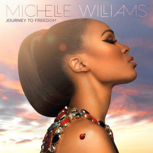 Journey To Freedom, album by Michelle Williams