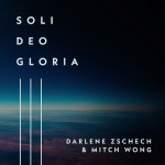 Soli Deo Gloria, album by Darlene Zschech, Mitch Wong