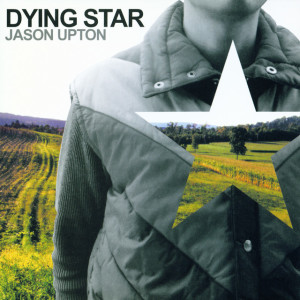 Dying Star, album by Jason Upton