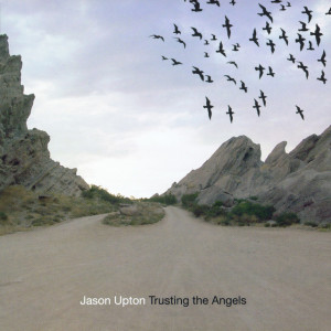 Trusting the Angels, album by Jason Upton