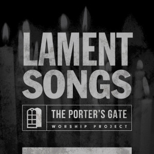 Lament Songs, album by The Porter's Gate