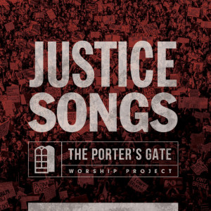 Justice Songs, album by The Porter's Gate