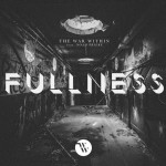 Fullness, album by The War Within