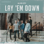 Lay 'Em Down, album by Alive City