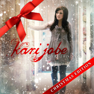 Where I Find You: Christmas Edition, album by Kari Jobe