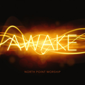 Awake (Live), album by North Point Worship