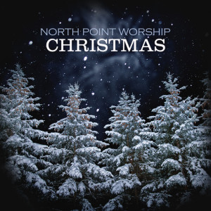 Christmas, альбом North Point Worship
