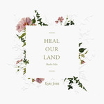 Heal Our Land (Radio Mix), album by Kari Jobe