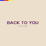 Back to You (Oh-So Remix)