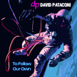 To Follow Our Own, альбом David Pataconi
