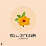 When All Creation Groans, album by Katie Bethan