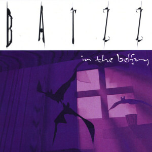 Batzz in the Belfry, album by Batzz In The Belfry