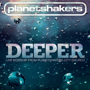 Deeper: Live Worship From Planetshakers City Church, album by Planetshakers
