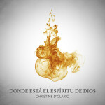 Donde Está El Espíritu de Dios, альбом Christine D'Clario