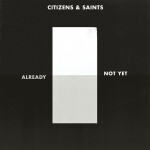 Already Not Yet - EP, альбом Citizens