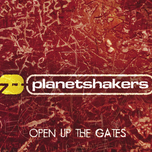 Open Up the Gates, альбом Planetshakers