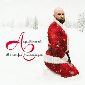 All I Want For Christmas Is You, album by August Burns Red