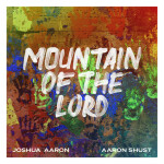 Mountain Of The Lord, альбом Aaron Shust