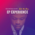 Hold Me Close (EP Experience), album by Kelontae Gavin